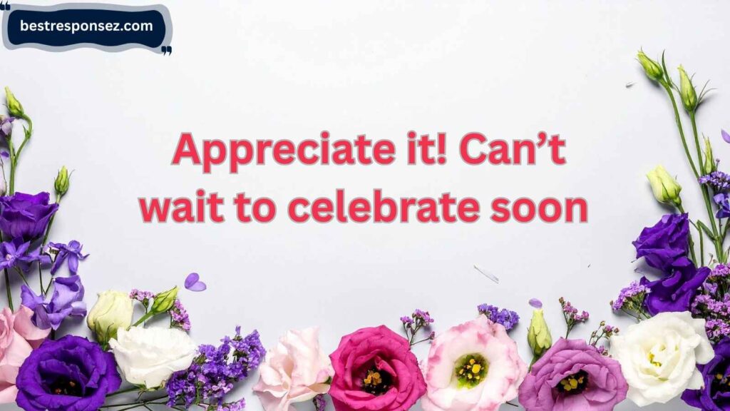 response to happy birthday wishes