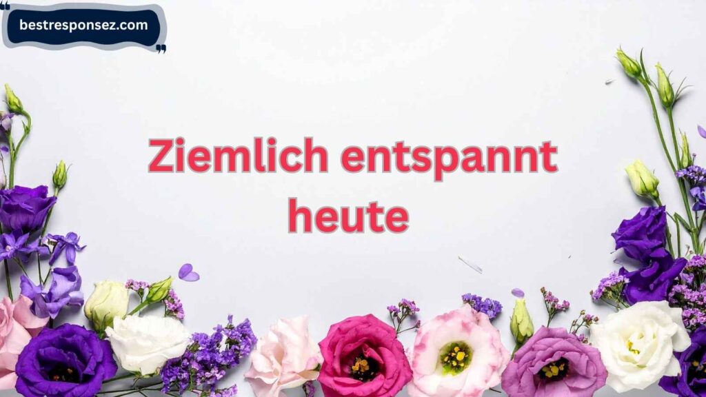 response to wie geht es dir