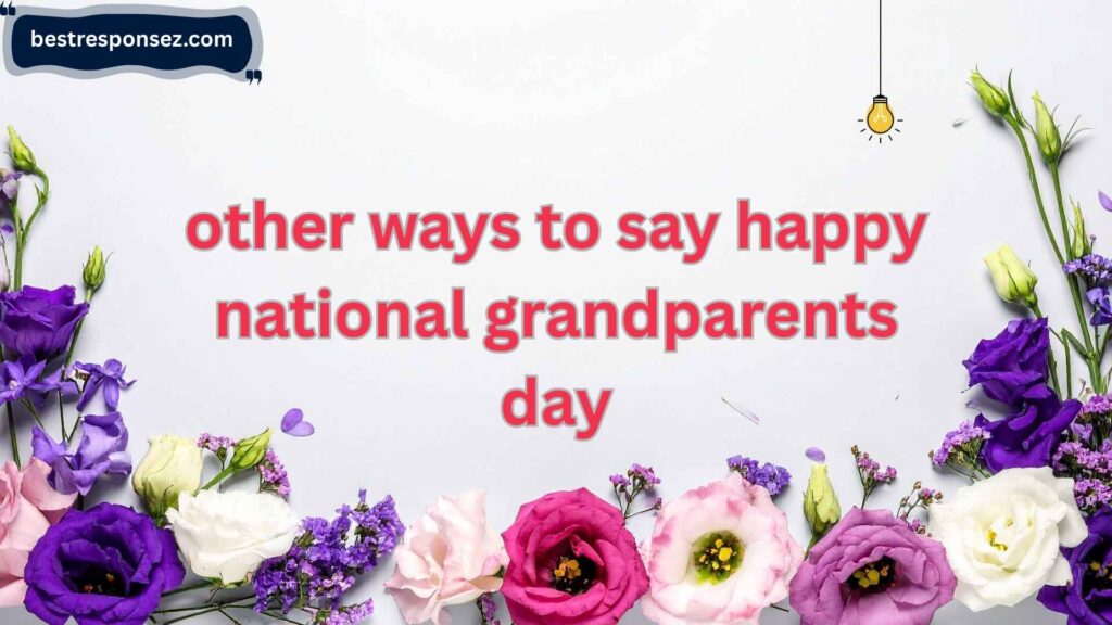 other ways to say happy national grandparents day