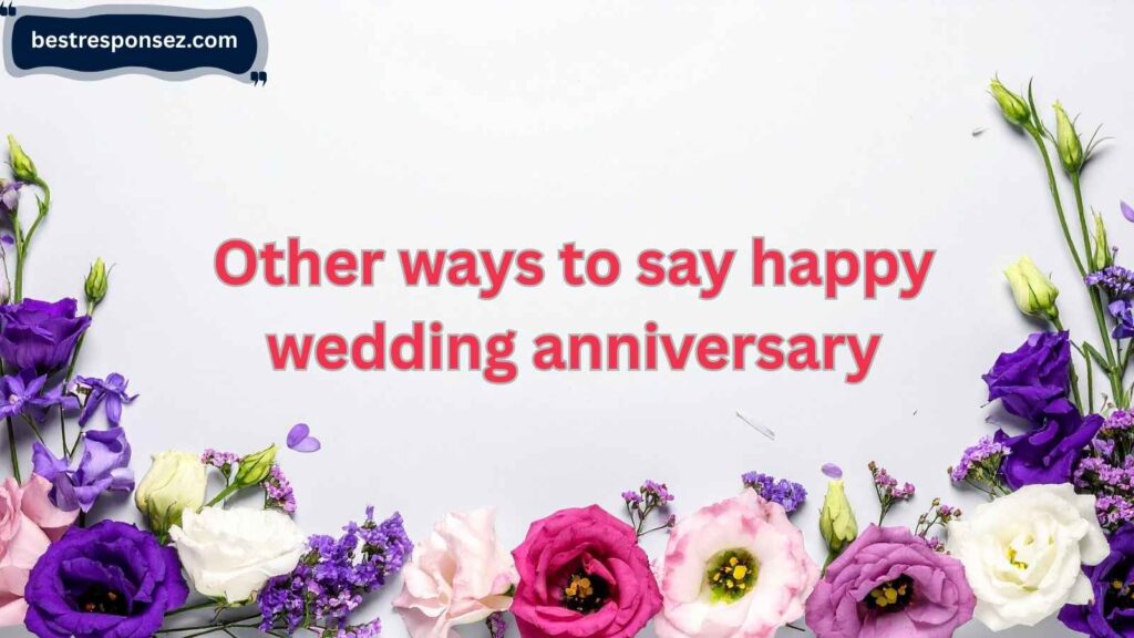 other ways to say happy wedding anniversary
