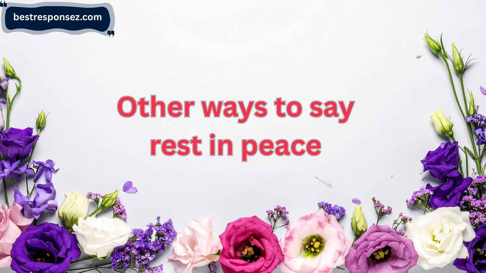 To Rest Gentle Other Ways to Say Rest in Peace You'll Love - bestresponsez.com