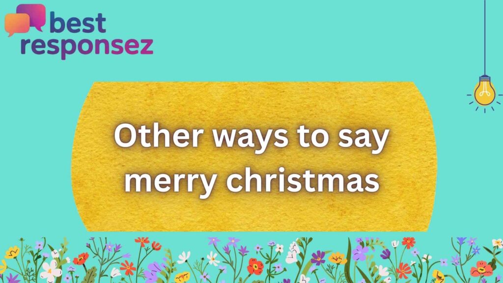 other ways to say merry christmas