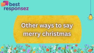 other ways to say merry christmas