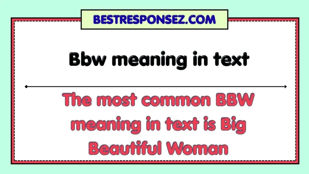 Bbw meaning in text