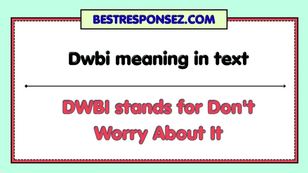 Dwbi meaning in text