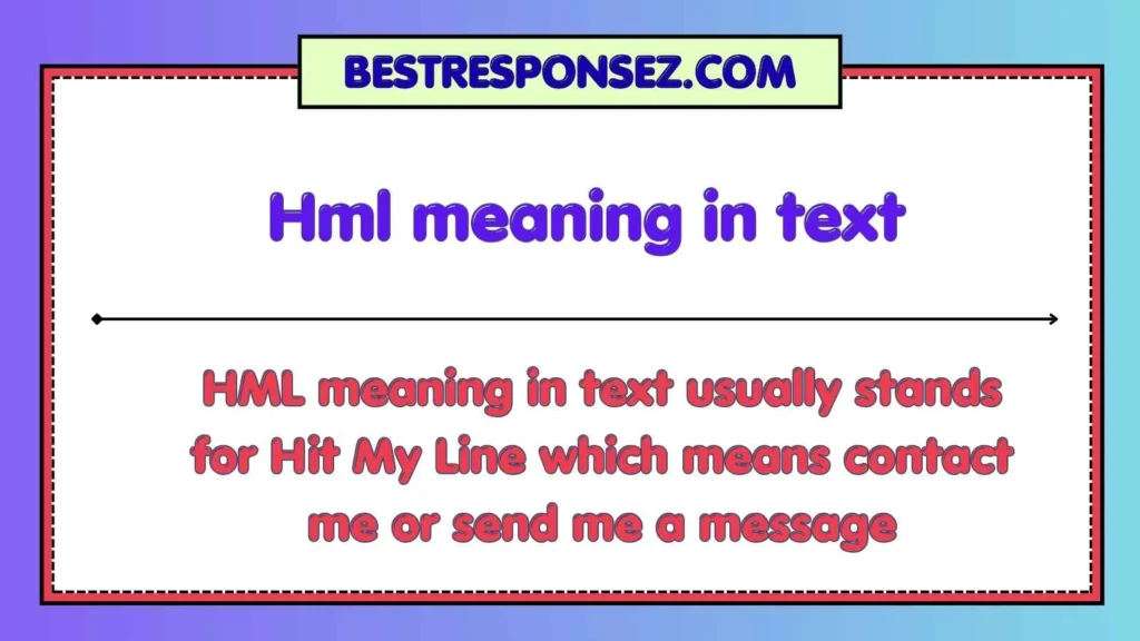 Hml meaning in text