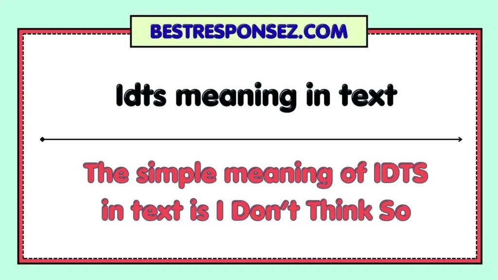Idts meaning in text