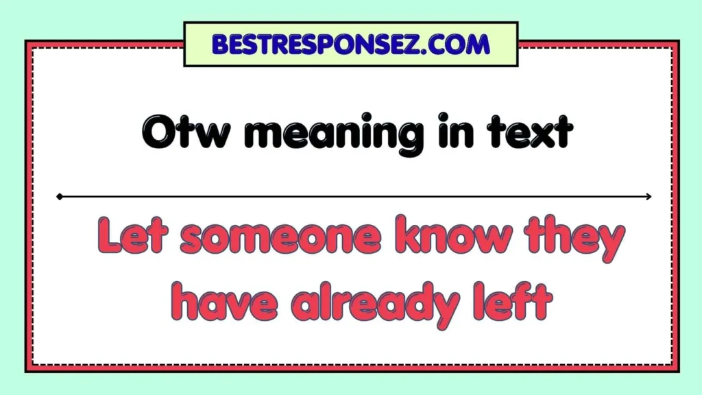 Otw meaning in text