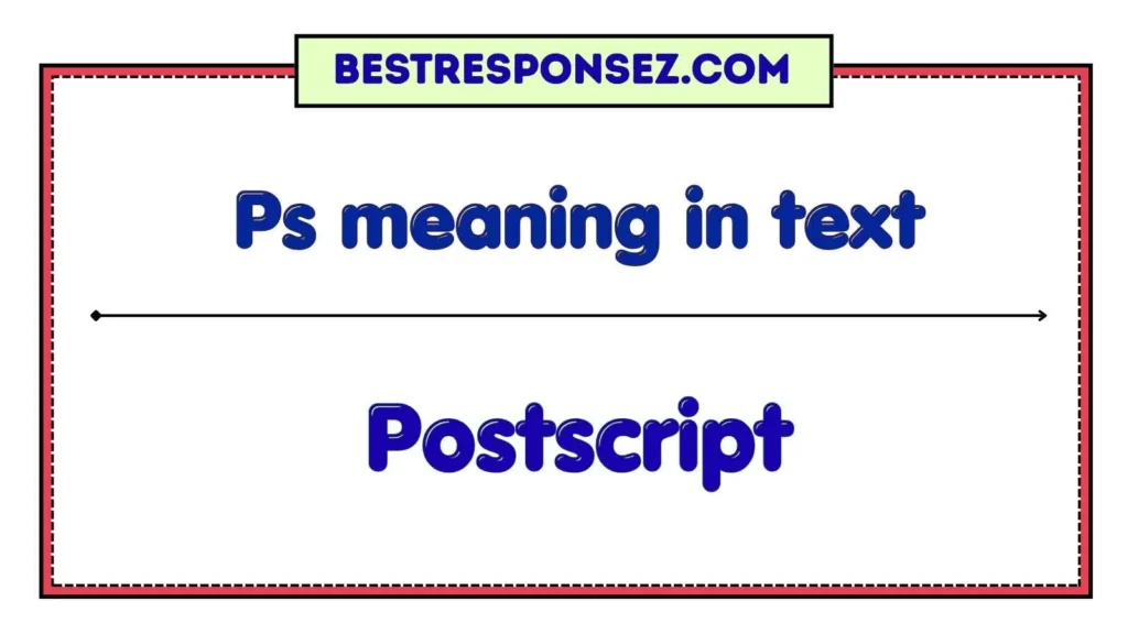 Ps meaning in text