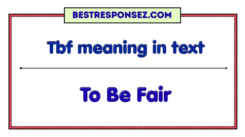 Tbf meaning in text