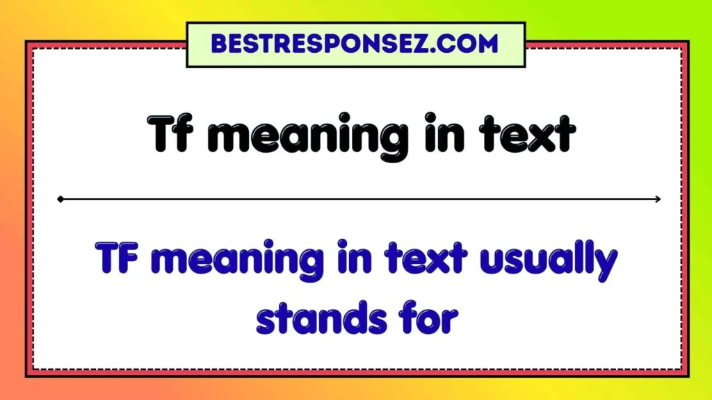 Tf meaning in text