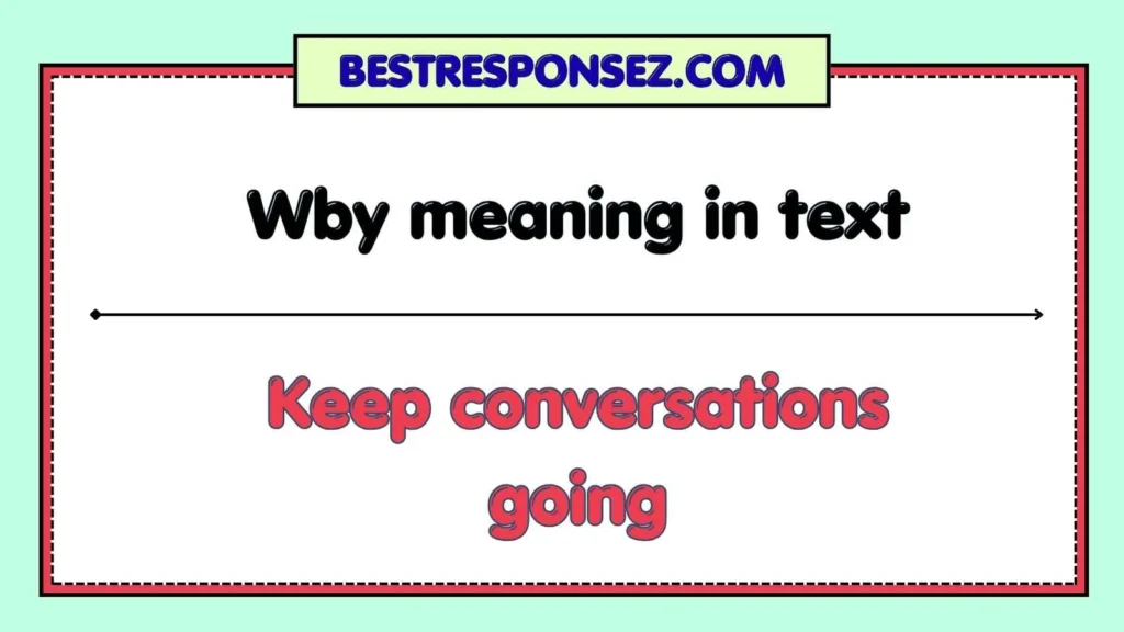 wby meaning in text