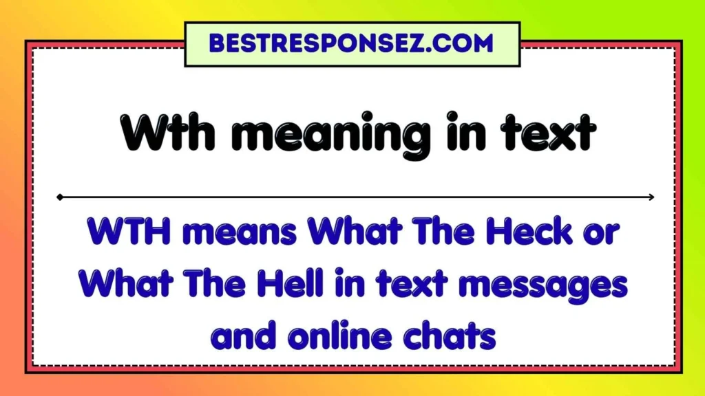 Wth meaning in text