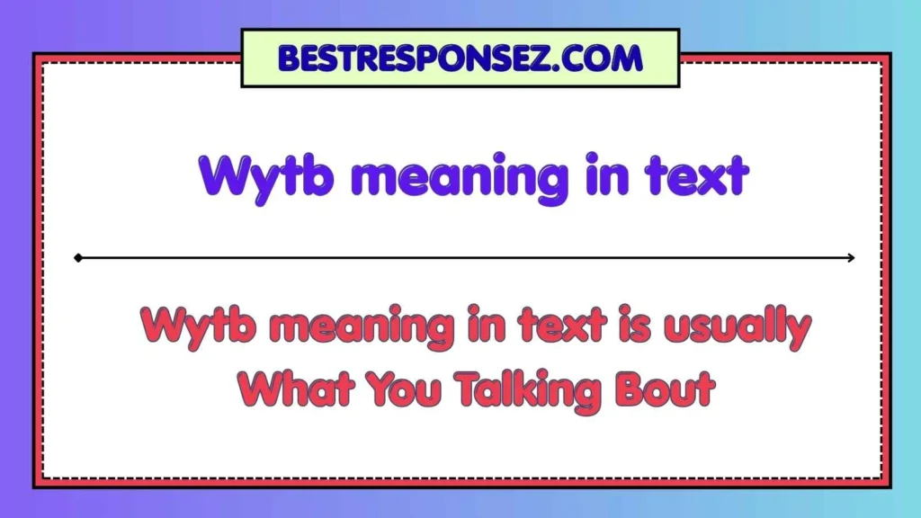 Wytb meaning in text